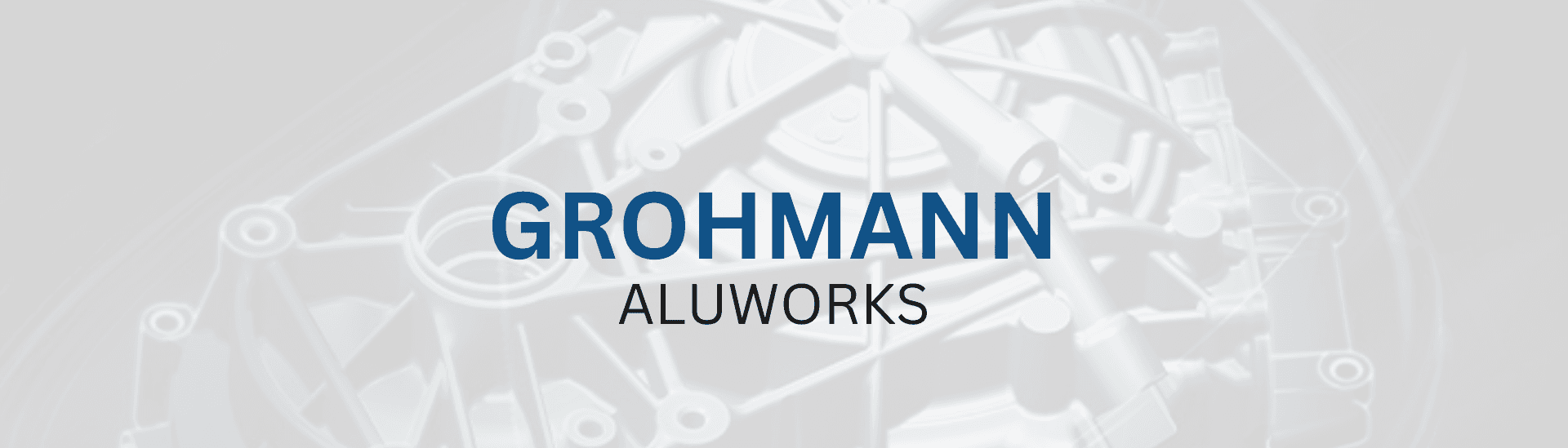 Grohmann Aluworks GmbH & Co. KG